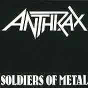 Anthrax : Soldiers of Metal